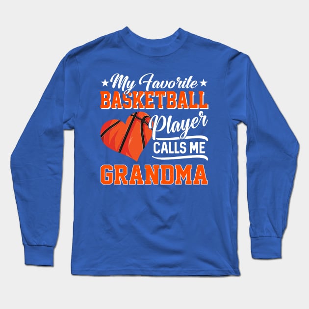 My Favorite Basketball Player Calls Me Grandma 2 Long Sleeve T-Shirt by Kyle Knight 